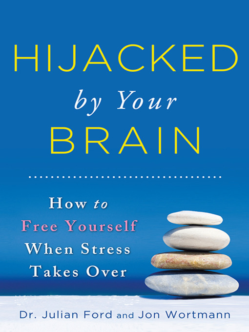 Title details for Hijacked by Your Brain by Dr. Julian Ford - Available